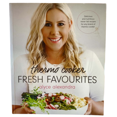 Thermo Cooker Fresh Favourites By Alyce Alexander