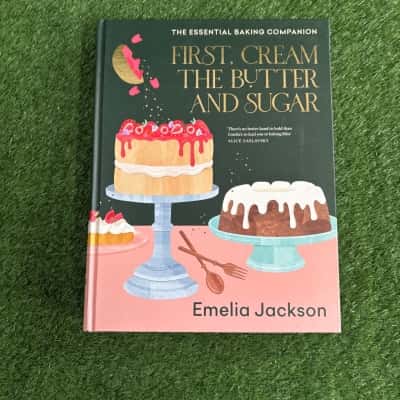 First, Cream the Butter and Sugar by Emelia Jackson 