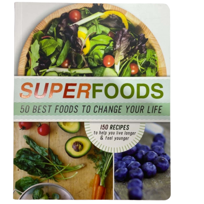 Super foods - 50 Best Foods To Change Your Life | 150 Recipes to Help You Live Longer & Feel Younger