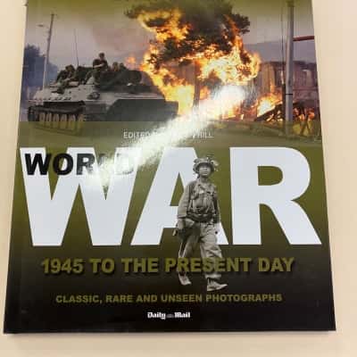 World at War World War 1945 to the Present Day Daily Mail