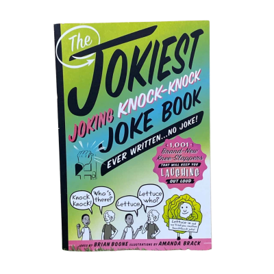 The Jokiest Joking Knock-Knock Joke Book Ever Written