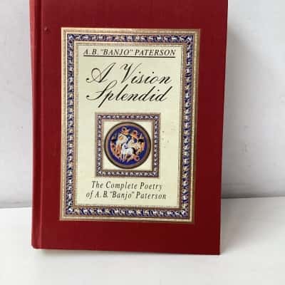 A. B. Banjo Pattertson "A vision Splendid"