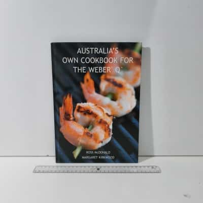 Australia's Own Cookbook for the Weber Q by Ross McDonald and Margaret Kirkwood