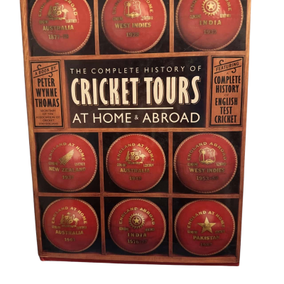 The complete History of Cricket Tours At Home And Abroad 