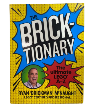 The Brick-tionary - The Ultimate Lego A-Z By Ryan 'Brickman' McNaught