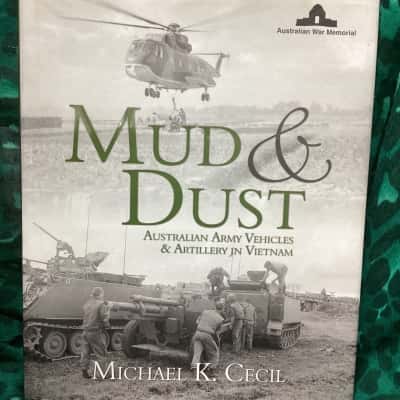 Mud & Dust. Australian Army Vehicles in Viet
