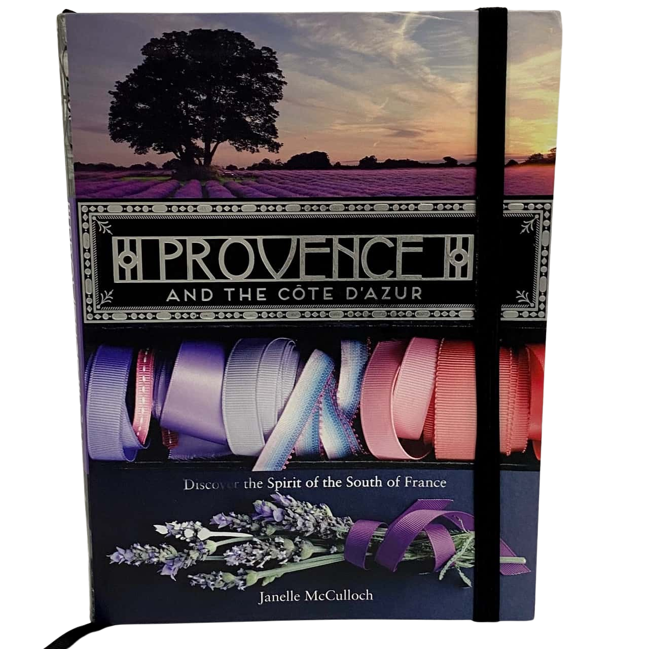 Provence and the Cote D’Azur South of France Janelle McCulloch(s)