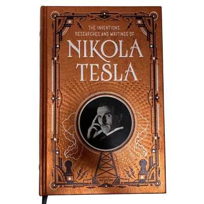 THE INVENTIONS, RESEARCHES AND WRITINGS OF NIKOLA TESLA