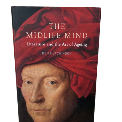 The Midlife Mind by Ben Hutchinson