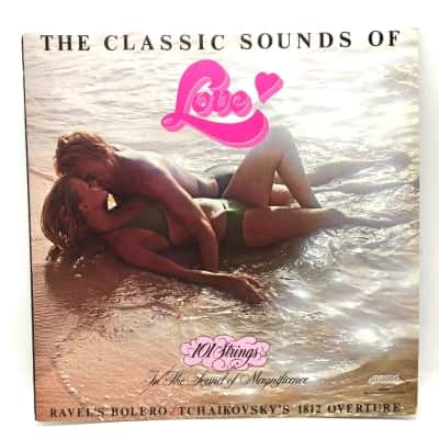 12" Vinyl Album Released 1980 - 101 Strings ‎– The Classic Sounds Of Love - Ravel's Bolero	& Tchaikovsky's 1812 Overture - Record & Cover In Good Condition
