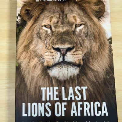 The Last Lions of Africa, Anthony Ham 