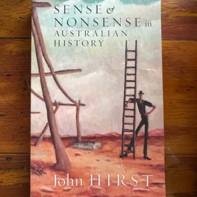 Sense and nonsense in Australian History 