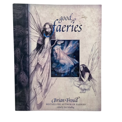 Good Faeries Bad Faeries by Brian Froud