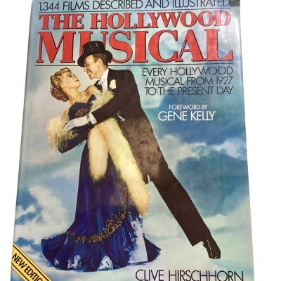 The Hollywood Musical by Clive Hirschhorn, Foreword by Gene Kelly