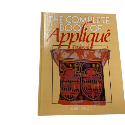 The Complete Book of Appliqué and Patchwork