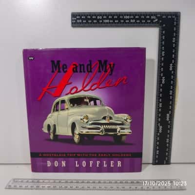 Me and My Holden: A Nostalgia Trip with the Early Holdens Book by Don Loffler