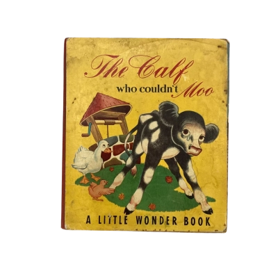 The Calf Who Couldn’t Moo A Little Wonder Book 1950 Melbourne