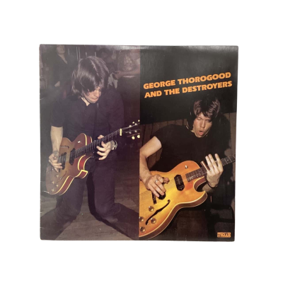 George Thorogood & The Destroyers 12” Vinyl (Stockade 1977)