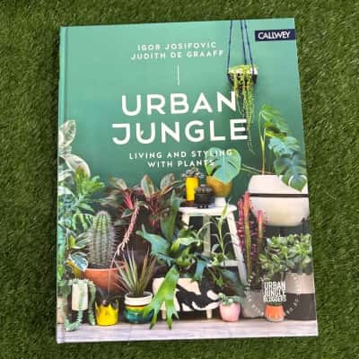 Urban Jungle : Living and Styling with Plants