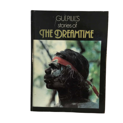 Gulpilil’s Stories of The Dreamtime Hard Cover Book