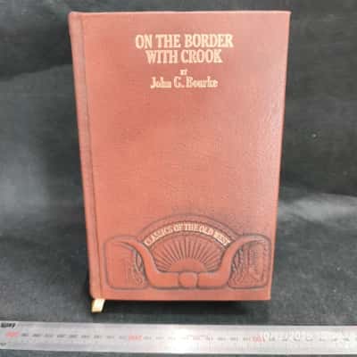 On The Border With Crook by John G Bourke Book