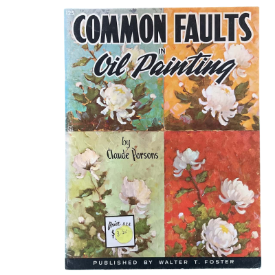 Common Faults In Oil Painting by Claude Parsons.