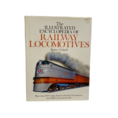 Illustrated Encyclopaedia of Railway Locomotives 