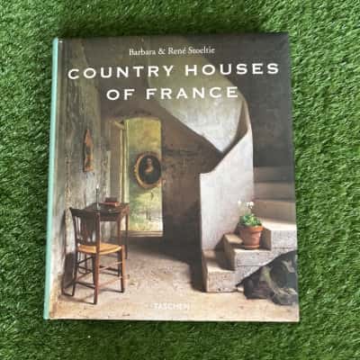 Country Houses of France by Barbara and René Stoeltie