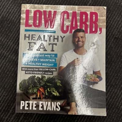 Low Carb Healthy Fat, Pete Evans 