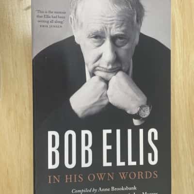 Bob Ellis, in his own words 