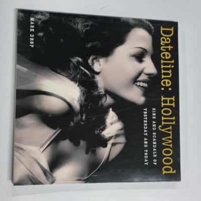 Dateline Hollywood Sins and Scandals of Yesterday and Today Book