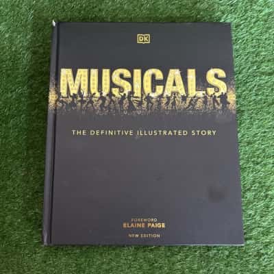 Musicals The Definitive Illustrated Story