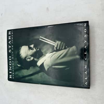 Ringo Starr Straight Man Or Joker Biography By Alan Clayson 