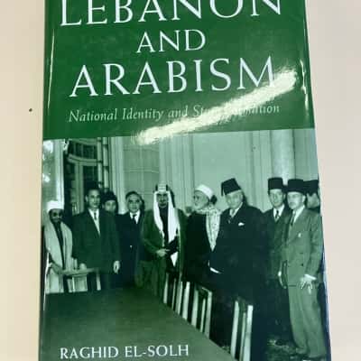 Lebanon and Arabism by Raghid El-Solh 