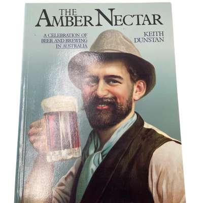 The Amber Nectar By Keith Dunstan 1987