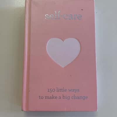 Self-Care 150 Little Ways to Make a Big Change