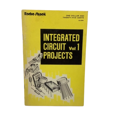 Radio Shack Integrated Circuit Projects Vol 1 (Paper)