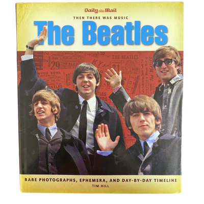 The Beatles: Then there was Music, Tim Hill Hardcover Book