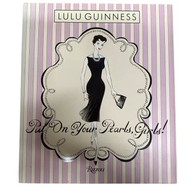 Put On Your Pearls, Girls! - Lulu Guinness