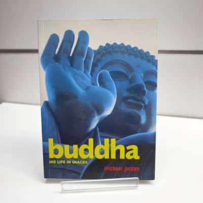 Buddha: His Life in Images by Michael Jordan