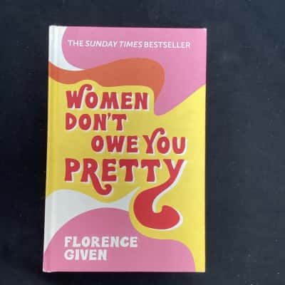 Women don’t owe you pretty book by Florence Given