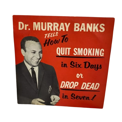 Dr Murray Banks Tells How To Quit Smoking in Six Days Or Drop Dead In Seven! Vinyl