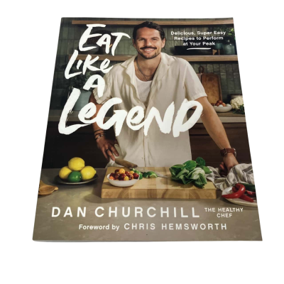 Dan Churchill “Eat Like a Legend” Cookbook 