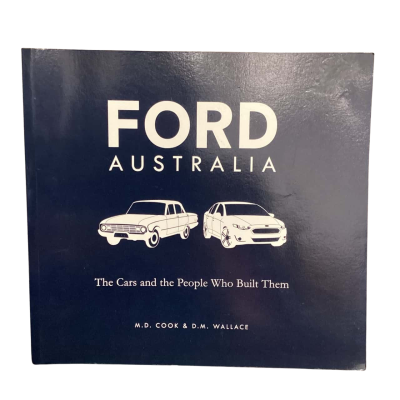 Ford Australia - the cars and people who built them (2016 book) 