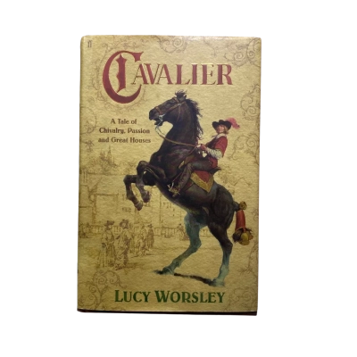 Cavalier A Tale Of Chivalry, Passion And Great Houses