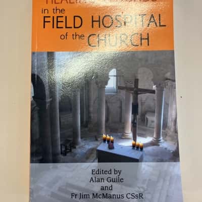Healing Wounds in the Field Hospital of the Church