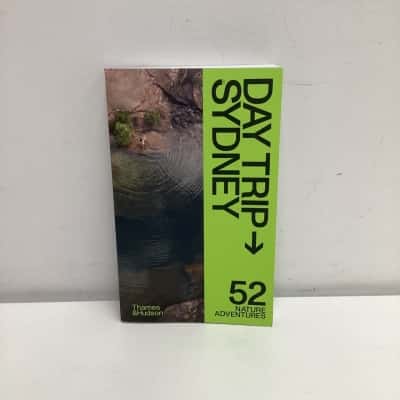 Day Trip Sydney: 52 Nature Adventures book