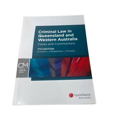 Criminal Law in Queensland and Western Australia 7th Edition  