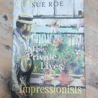 The Private Lives of the IMPRESSIONISTS