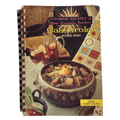 Favorite Recipes Of Home Economics Teachers: Casseroles Including Breads Vintage American Spiral Bound Cookbook